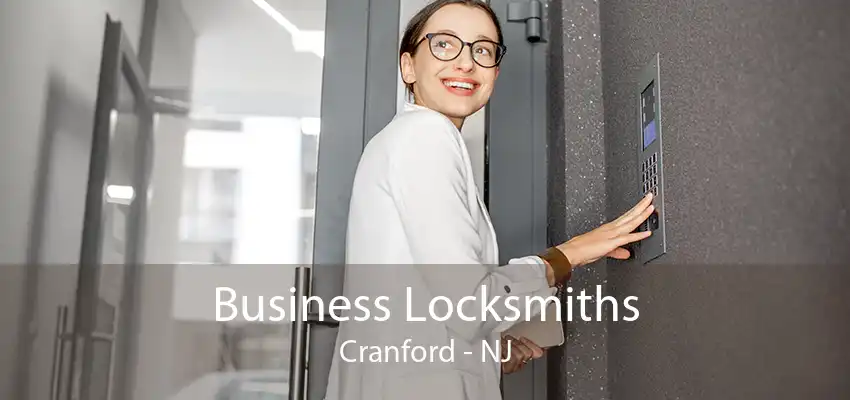 Business Locksmiths Cranford - NJ