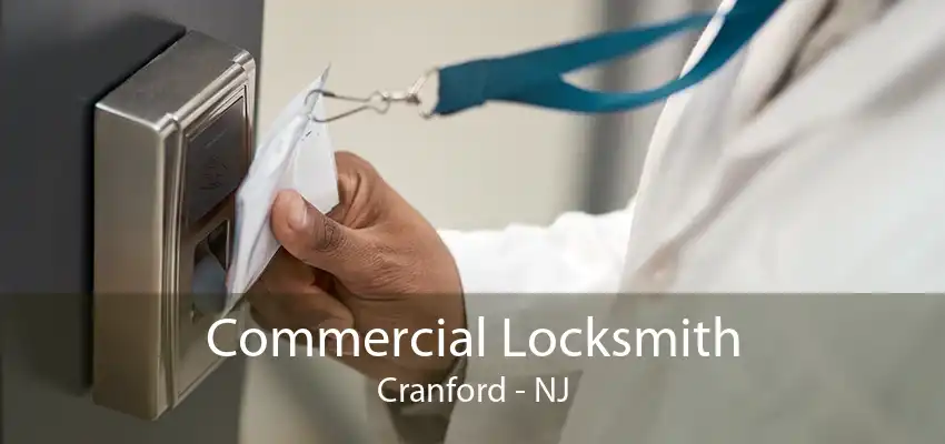 Commercial Locksmith Cranford - NJ