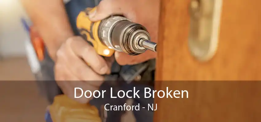 Door Lock Broken Cranford - NJ