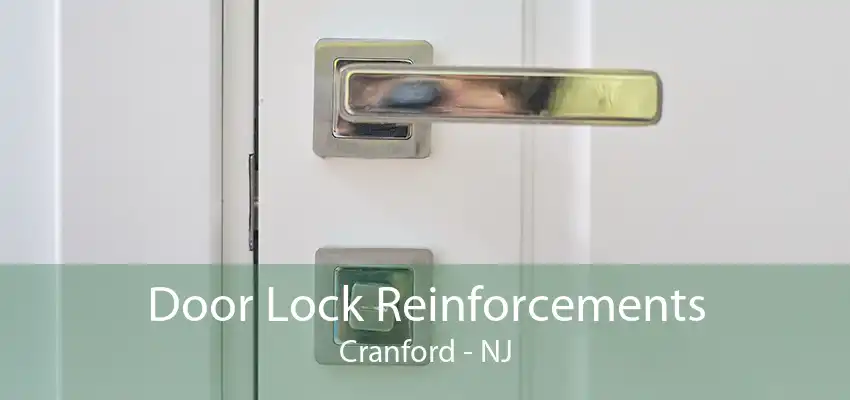 Door Lock Reinforcements Cranford - NJ