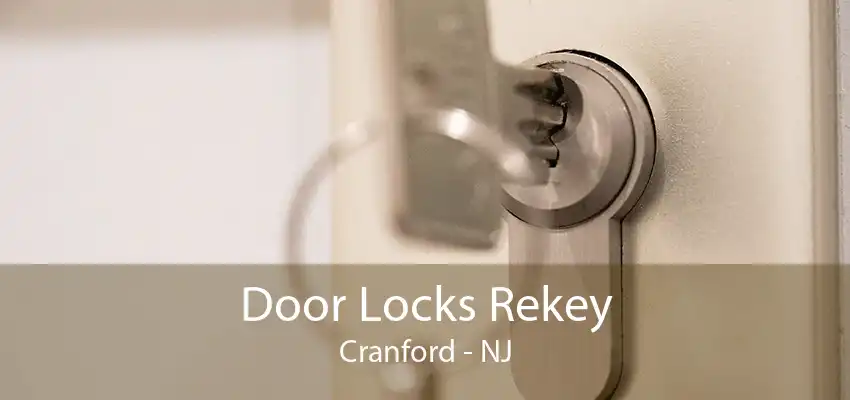 Door Locks Rekey Cranford - NJ