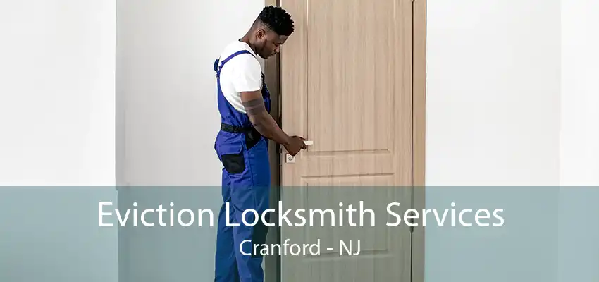 Eviction Locksmith Services Cranford - NJ