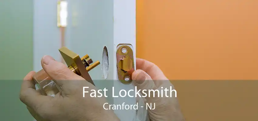 Fast Locksmith Cranford - NJ