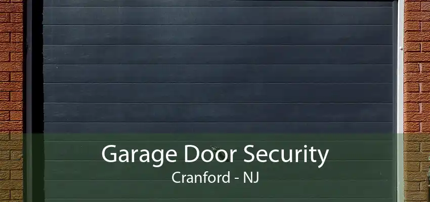 Garage Door Security Cranford - NJ