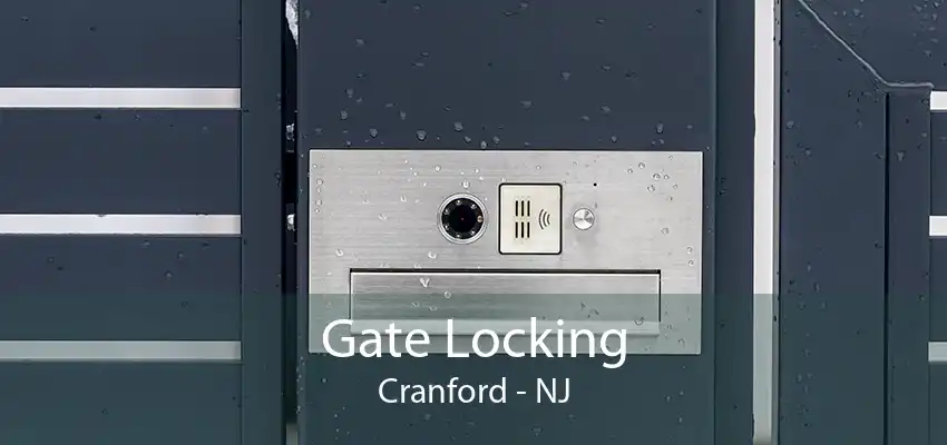 Gate Locking Cranford - NJ