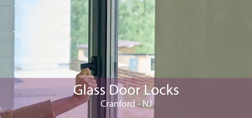 Glass Door Locks Cranford - NJ