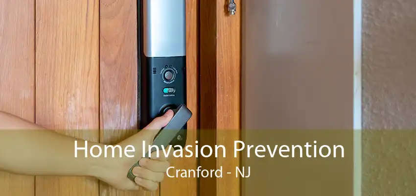 Home Invasion Prevention Cranford - NJ