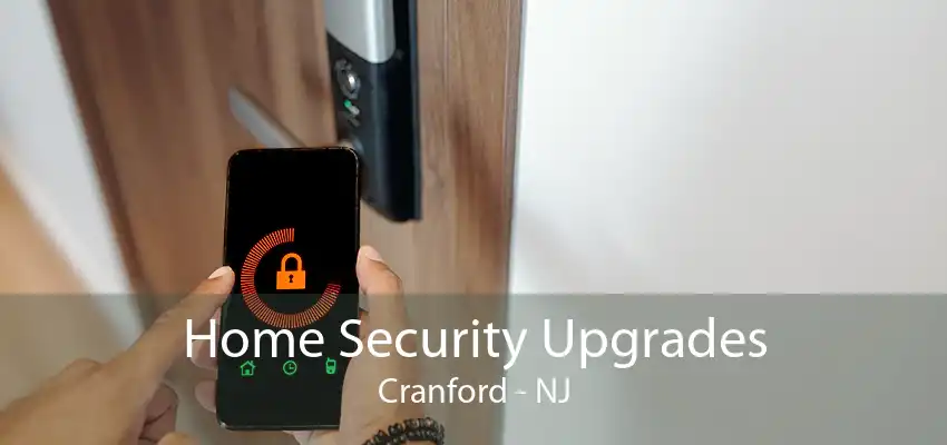 Home Security Upgrades Cranford - NJ