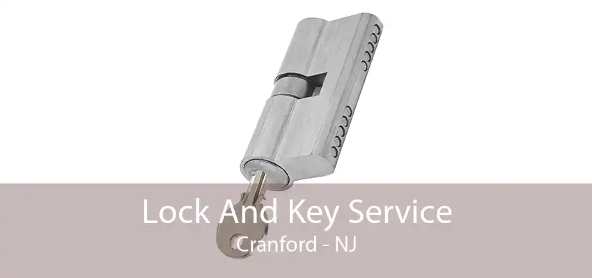 Lock And Key Service Cranford - NJ