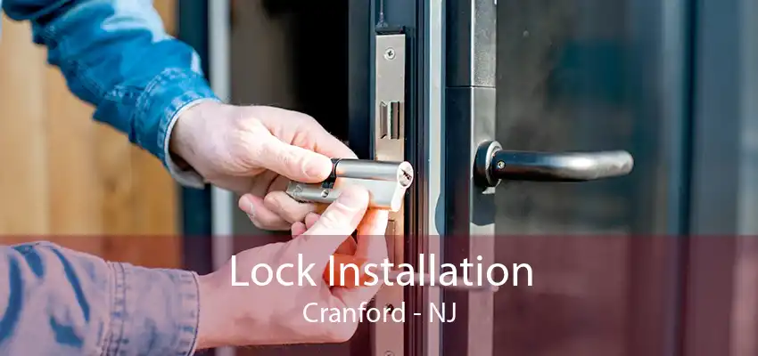 Lock Installation Cranford - NJ