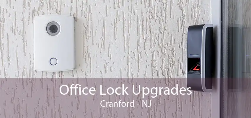 Office Lock Upgrades Cranford - NJ