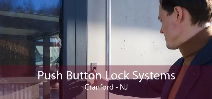 Push Button Lock Systems Cranford - NJ