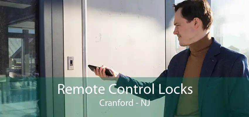 Remote Control Locks Cranford - NJ