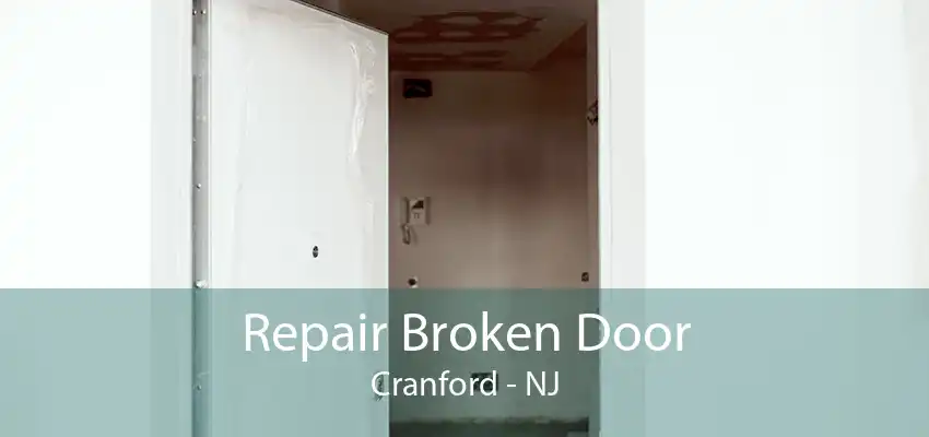 Repair Broken Door Cranford - NJ