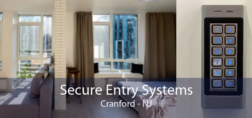 Secure Entry Systems Cranford - NJ