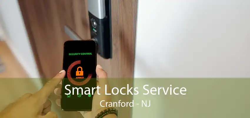 Smart Locks Service Cranford - NJ