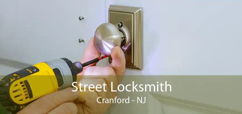 Street Locksmith Cranford - NJ