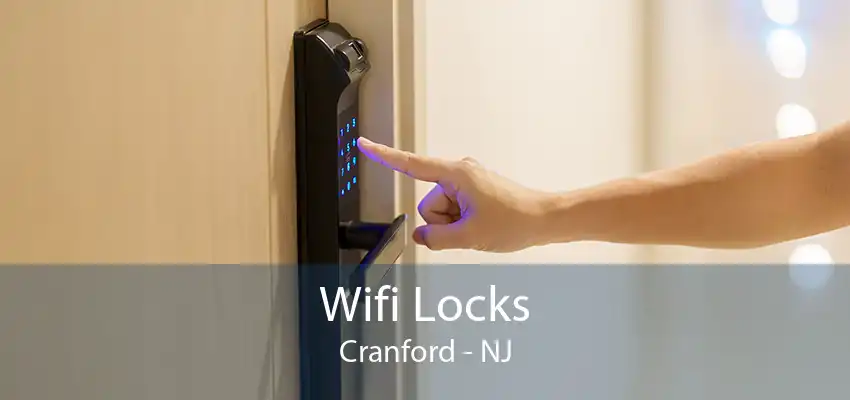 Wifi Locks Cranford - NJ